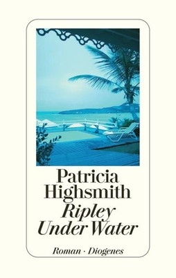 Ripley Under Water | Roman. Mit e. Nachw. v. Paul Ingendaay | Patricia Highsmith