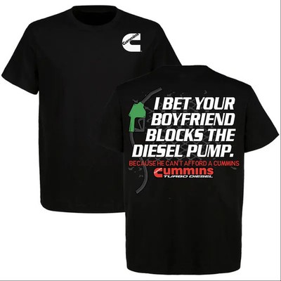 Cummins I Bet Your Boyfriend Blocks D Pump T-Shirt, Gift for Truck & Car