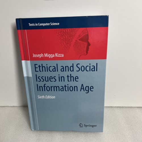 Ethical and Social Issues in the Information Age, Hardcover by Kizza, Joseph ... - Picture 1 of 3