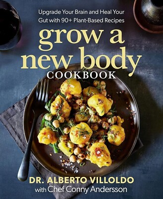 Grow a New Body Cookbook : Upgrade Your Brain and Heal Your Gut Brand New Book