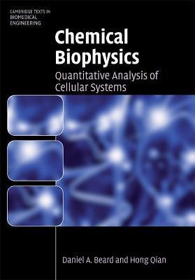 Chemical Biophysics Quantitative Analysis of Cellular Systems Beard Qian