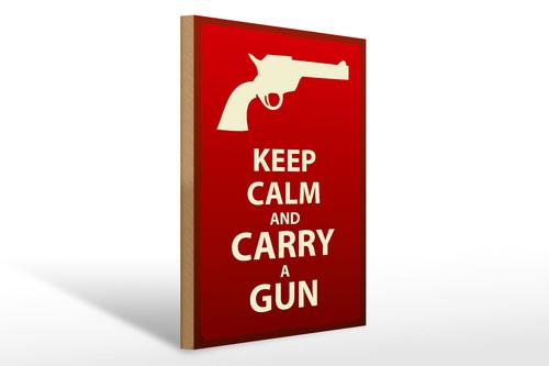 Holzschild Spruch 30x40cm Keep Calm and carry a gun Holz Deko Schild wooden sign - Picture 1 of 5
