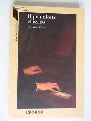 Das klassische Klavier. Sonaten und Konzerte - Riccardo Allorto - Erinnerungen, 2007