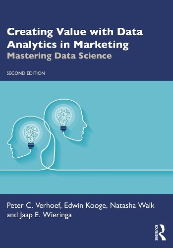 Creating Value with Data Analytics in Marketing by Peter C. V... - 9780367819798