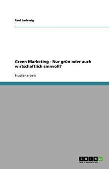 Green Marketing - Nur grün oder auch wirtschaftlich sinn... | Buch | Zustand gut