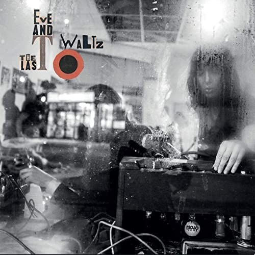Eve and the Last Waltz World Has Never Been More Beautiful (Vinyl) - Picture 1 of 1