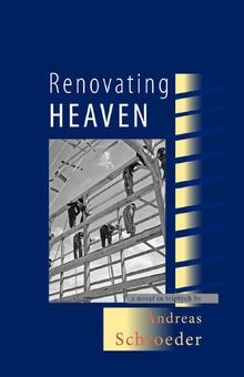 Renovating Heaven: A Novel in Triptych von Schroeder, An... | Buch | Zustand gut