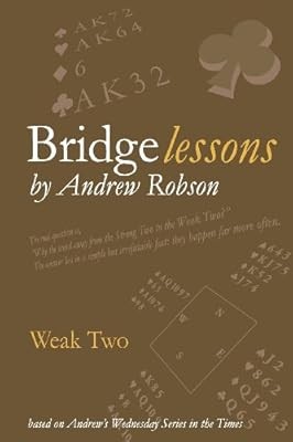 Bridge Lessons: Weak Two, Robson, Mr Andrew, Used; Good Book
