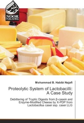 Proteolytic System of Lactobacilli: A Case Study Mohammad B. Habibi Najafi