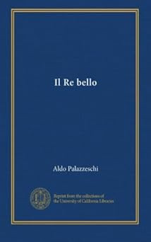 Der schöne König. Novelle [Taschenbuch] PALAZZESCHI A. (GIURLANI ALDO)