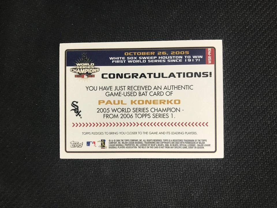 2006 Topps #WSR-PKB Paul Konerko World Series Champions GAME-USED BAT RELIC - Image 2 of 2