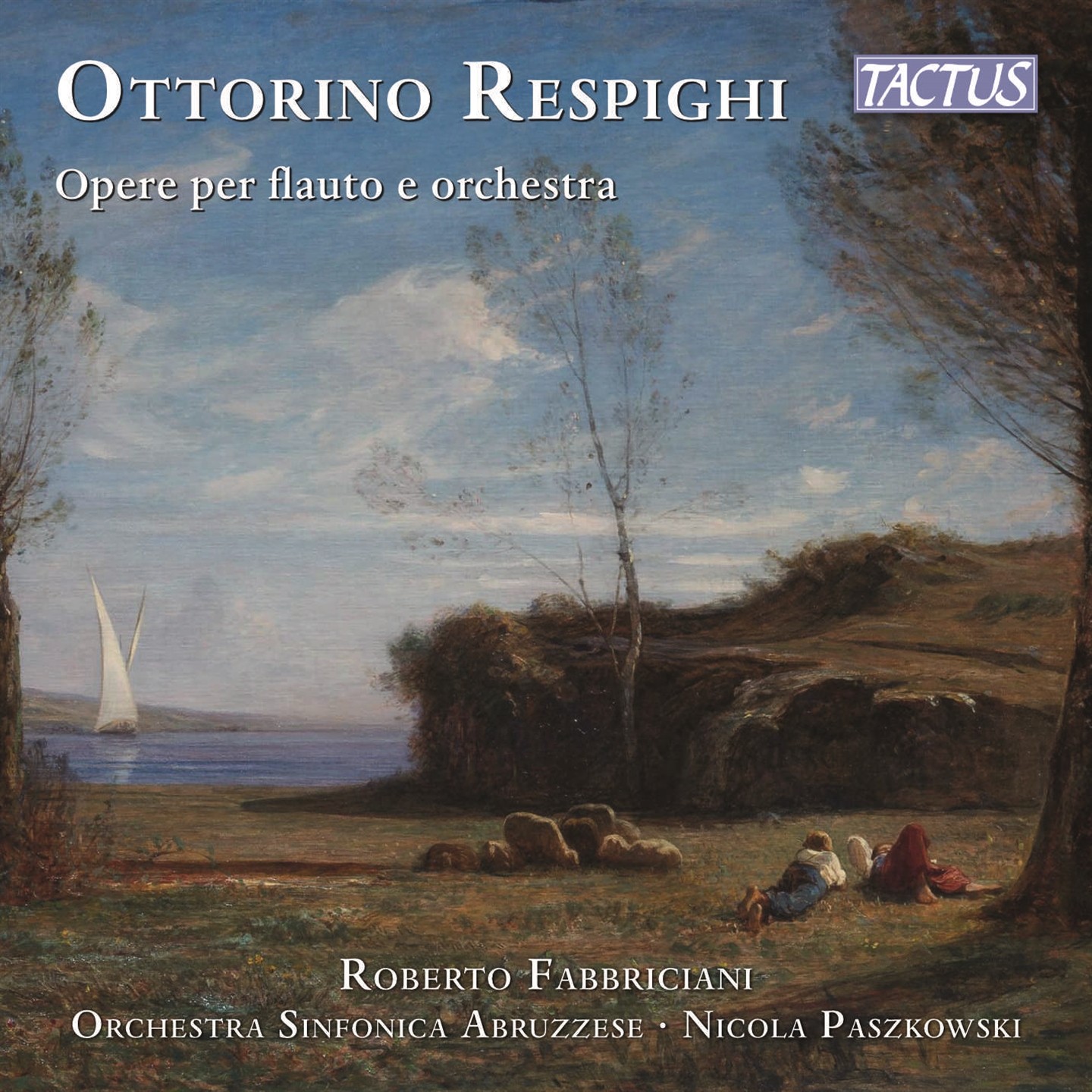 Roberto Fabbriciani, Abruzzo Symphony Orchestra - Respighi: Works For Flute