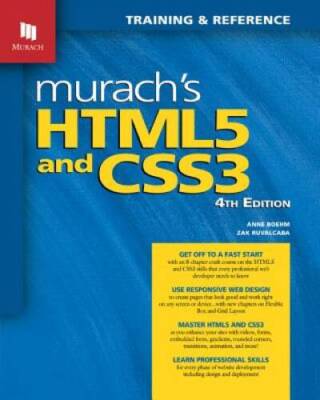 Murach's HTML5 and CSS3, 4th Edition - Paperback By Anne Boehm - VERY GOOD