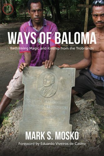 Ways of Baloma: Rethinking Magic and Kinship from the Trobriands by Mark S Mosko - Imagen 1 de 1