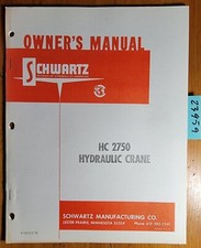 Schwartz HC2750 Hydraulic Crane Owner's Operator's & Parts Manual F-1415 1/76