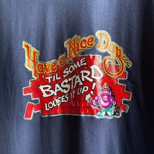 Have A Nice Day Humor Vintage 90's Made in USA T-Shirt Size XL