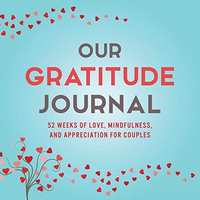 Our Gratitude Journal: 52 Weeks of Love, Mindfulness, and... - Kusi, Marcus