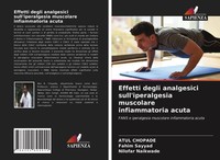 Atul Chopade (U. A.) | Effetti Degli Analgesici Sull'iperalgesia Muscolare...