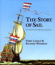 The Story of Sail: Illustrated With 1000 Scal...