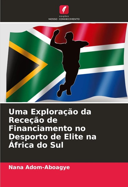 Nana Adom-Aboagye | Uma ExploraçãO Da ReceçãO De Financiamento No Desporto De...-image