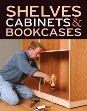 Shelves, Cabinets & Bookcases by From the Editors of Fine Homebuilding Paperback