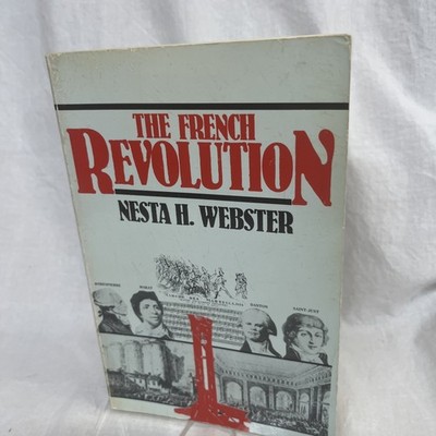  The French Revolution  (1988) Paperback Reprint By Nesta H Webster