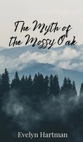 Evelyn Hartman | The Myth Of The Mossy Oak | Buch | Englisch (2025)