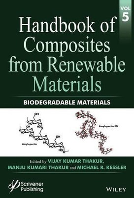 Handbook of Composites from Renewable Materials, Biodegradable Materials by Vija