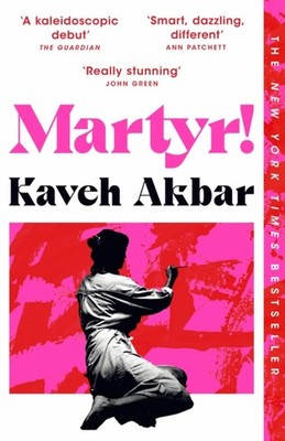 Martyr! by Kaveh Akbar (Paperback Book)