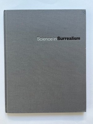 Science In Surrealism Exhibition Catalog 2015 Gallery Wendi Norris, art, physics