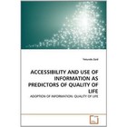 Accessibility and Use of Information as Predictors.. 9783639315530 Paperback