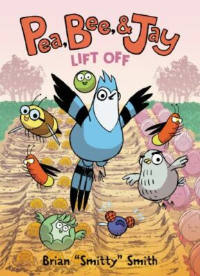Pea, Bee, & Jay #3: Lift Off  paperback Used - Good