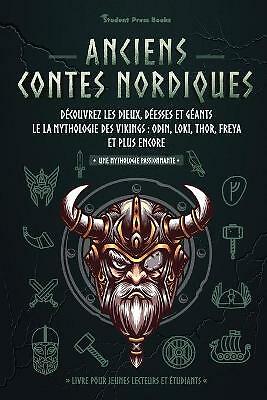 Anciens contes nordiques: Decouvrez les dieux, deesses et geants le la...
