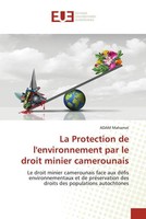 Adam Mahamat | La Protection De L'environnement Par Le Droit Minier Camerounais
