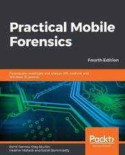 Practical Mobile Forensics: Forensi..., Satish Bommiset