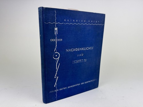 Nachdenkliches aus den ersten Jahrzehnten der Elektrotechnik 1925 orig. Buch