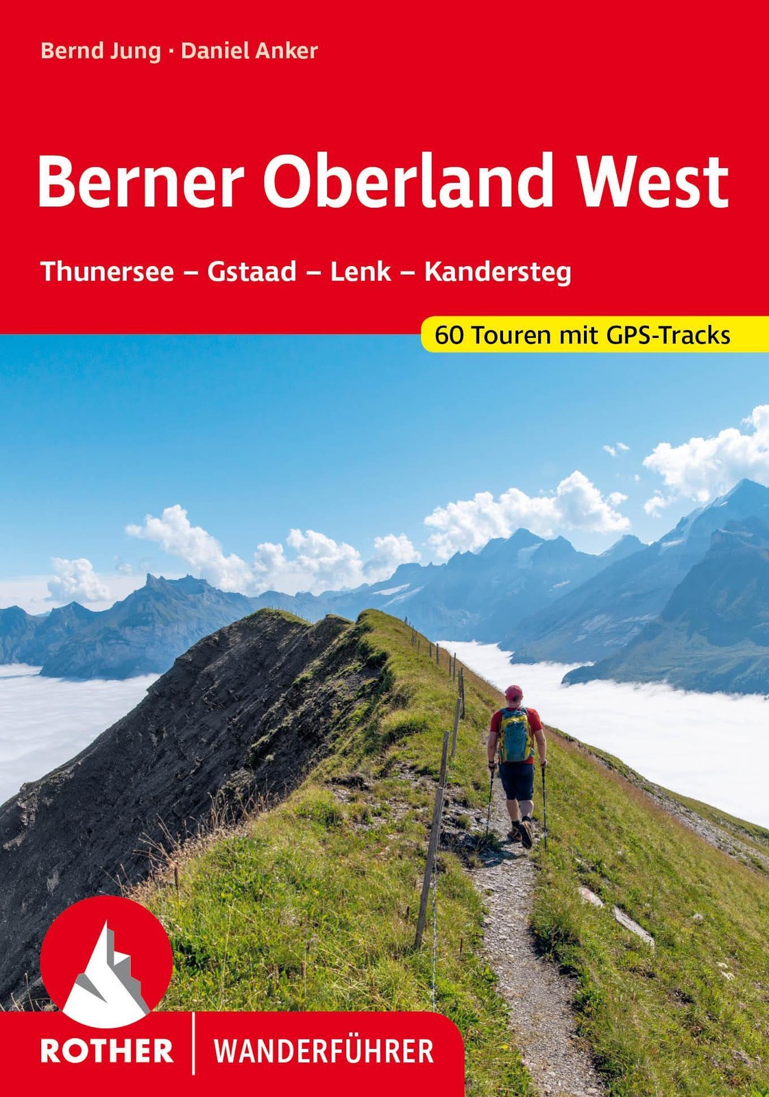 ROTHER Wanderführer Berner Oberland West Bernd Jung