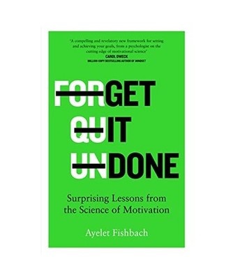 Get it Done: Surprising Lessons from the Science of Motivation: Surprising Lesso