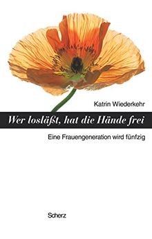 Wer losläßt, hat die Hände frei. Ein Buch für Fraue... | Buch | Zustand sehr gut