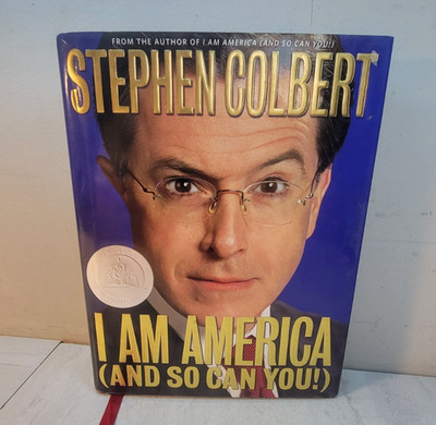 I Am America (and So Can You!) by Stephen Colbert (2007, Hardcover)