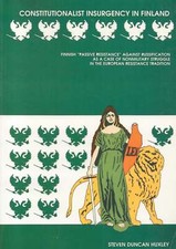 Steven Duncan Huxley / Constitutionalist Insurgency in Finland Finnish 1st 1990