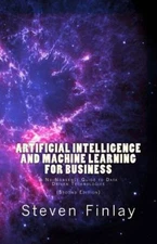 Artificial Intelligence and Machine Learning for Business : A No-