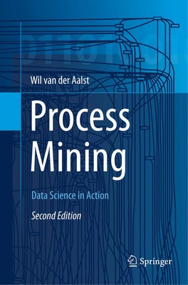 Process Mining | Data Science in Action | Wil M. P. van der Aalst | Taschenbuch