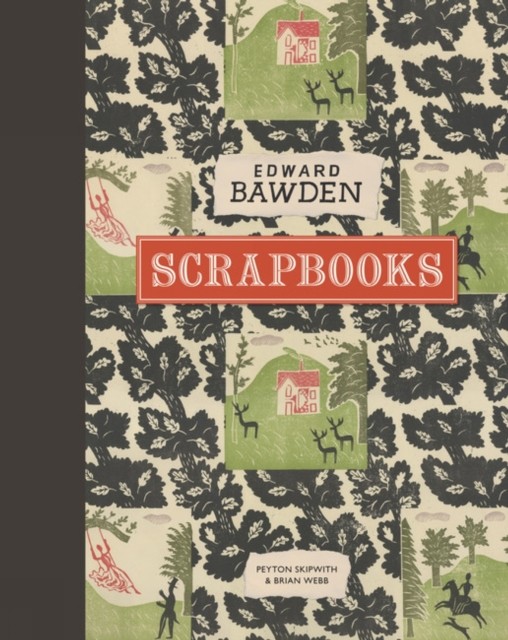 Edward Bawden Scrapbooks by Brian Webb (Hardback Book)
