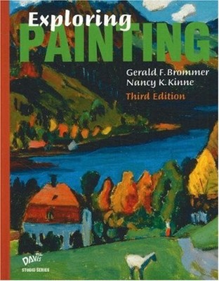 Exploring Painting 3rd Edition SE Hardcover Brommer