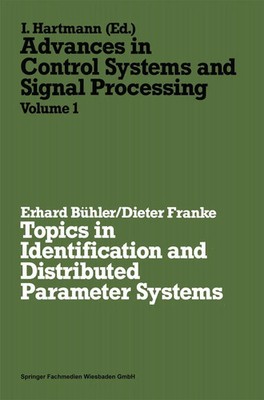 Topics in Identification and Distributed Parameter Systems Erhard Bühler Buch