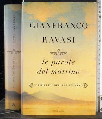 LE PAROLE DEL MATTINO. GIANFRANCO RAVASI. MONDADORI. 1ED.
