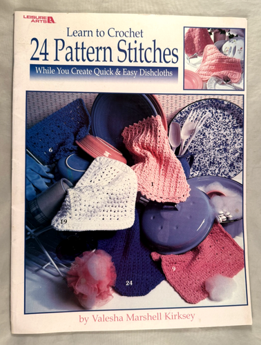 Learn to Crochet 24 Pattern Stitches - Valesha M Kirksey - Leisure Arts #2887 - Picture 1 of 3