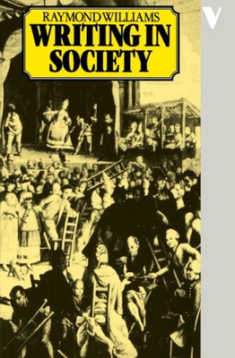Writing in Society (Verso Modern Classics) - Williams, Raymond