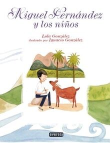 MIGUEL HERNANDEZ Y LOS NI¥OS (Y los niños) von González ... | Buch | Zustand gut - González  Lola
